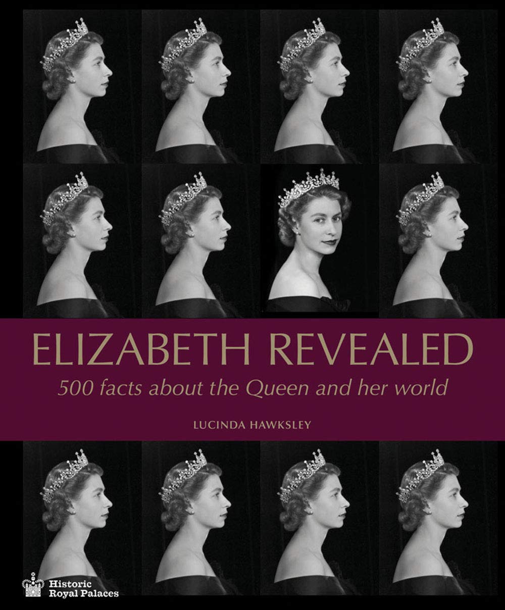 Elizabeth Revealed: 500 Facts About The Queen and Her World