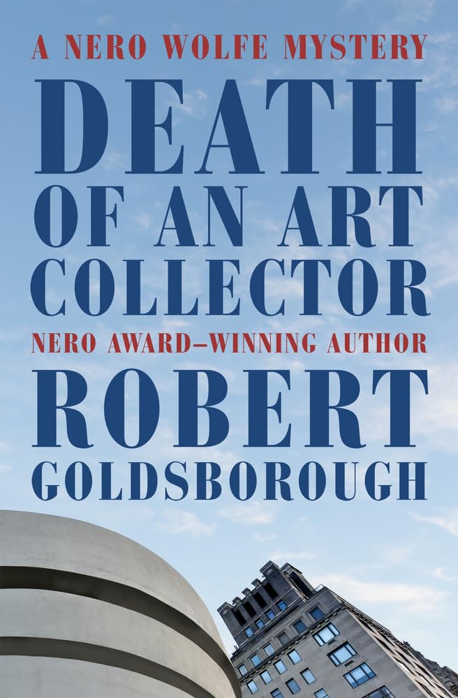 Death of an Art Collector: A Nero Wolfe Mystery: 14 (The Nero Wolfe Mysteries)