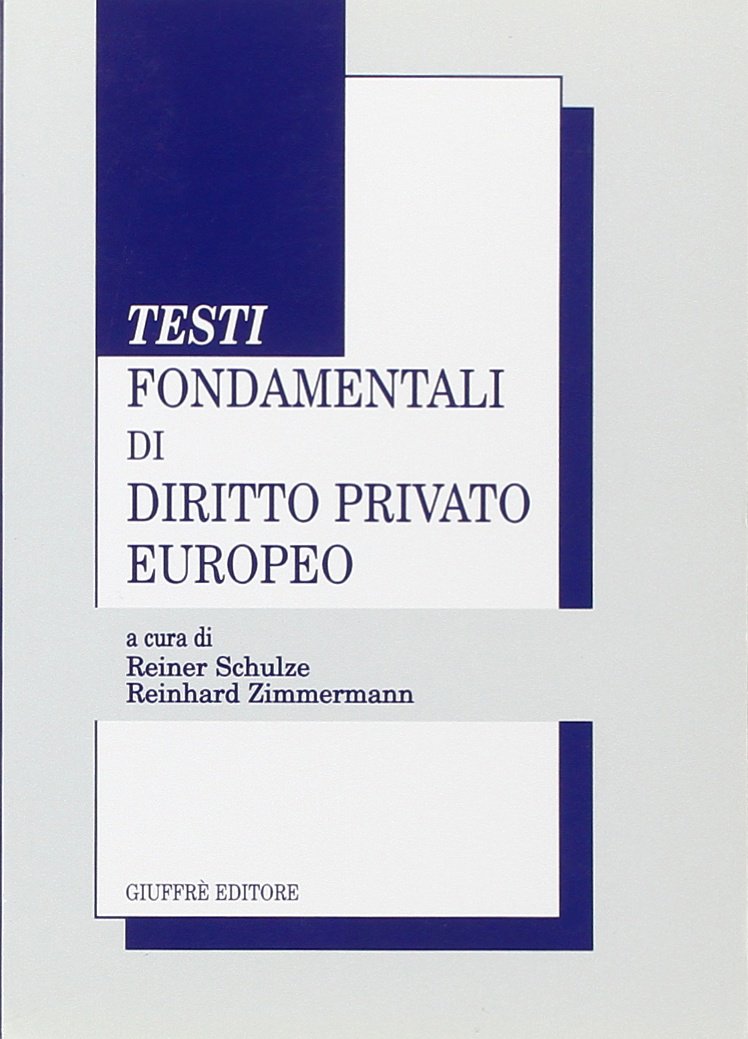 Testi fondamentali di diritto privato europeo