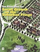 Ten Principles for Smart Growth on the Suburban Fringe 0874209439 Book Cover