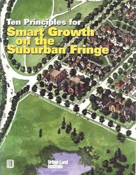 Paperback Ten Principles for Smart Growth on the Suburban Fringe Book