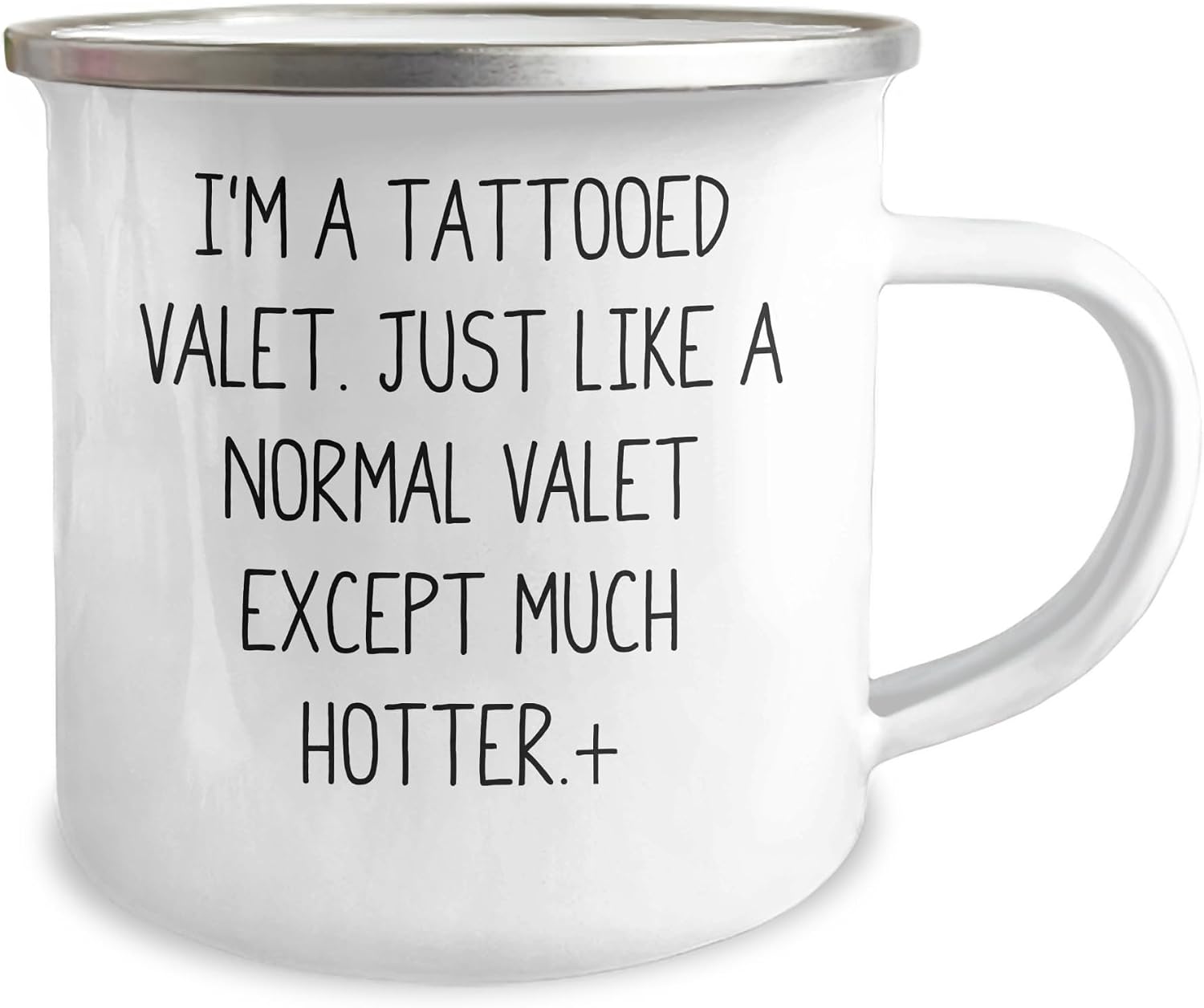 A Hot Valet Christmas Unique Gift: Funny Tattooed Valet Enamel Camping Mug for Him, Unique Presents from Friends for Friends, to Get Your Hands on the Sarcasm