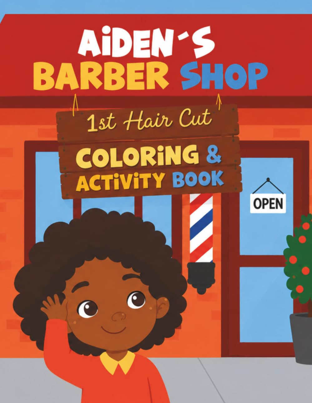 Aiden's Barbershop Adventure: First Hair Cut Coloring and Activity Book- includes: Mazes, Tracing, Coloring, Matching, Count & Write, Certificate