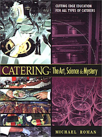 Catering: The Art, Science & Mystery