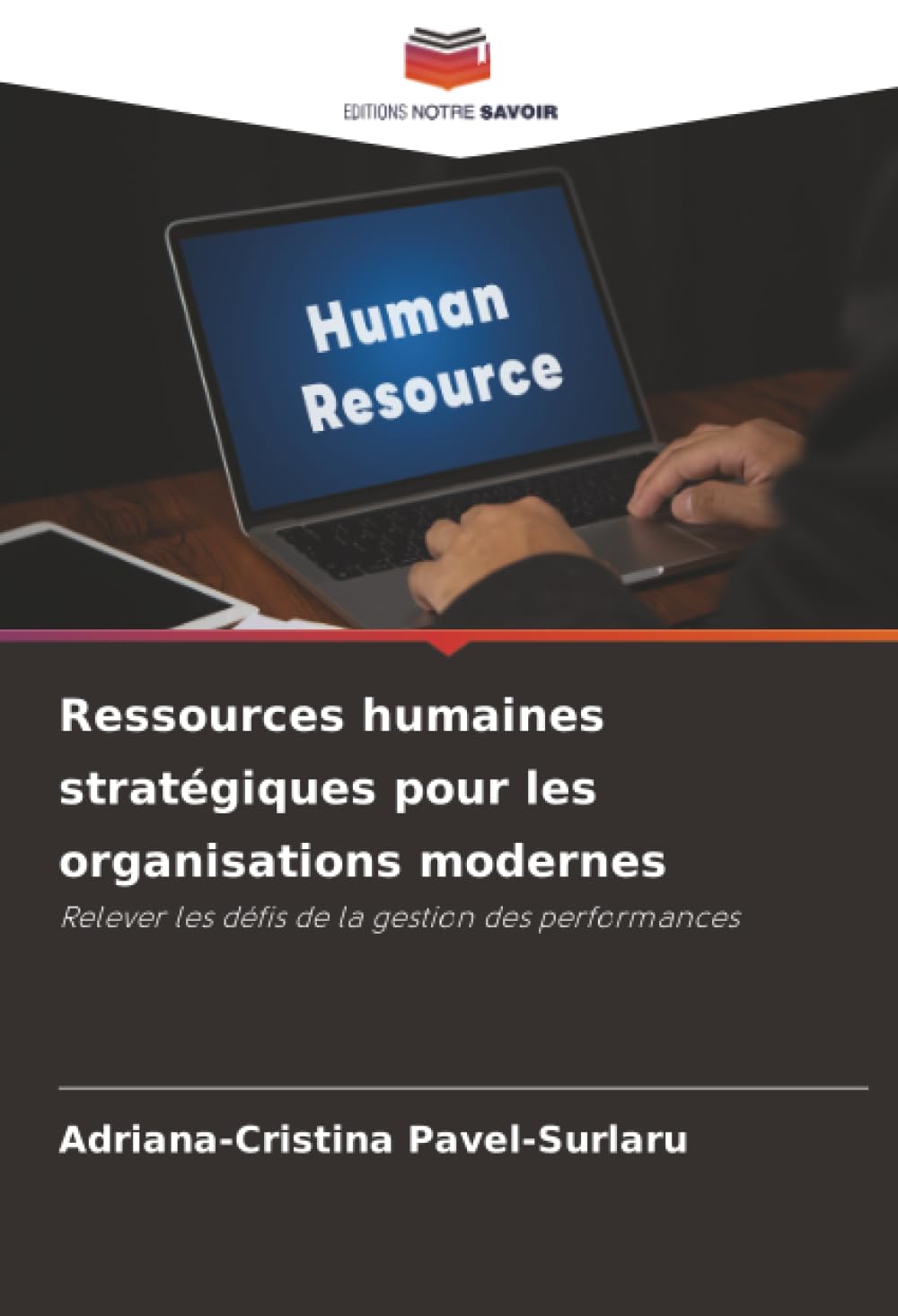 Ressources humaines stratégiques pour les organisations modernes: Relever les défis de la gestion des performances