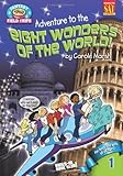 eighth wonder cross my heart  Adventure to the Eight Wonders of the World (Field Trips (Gallopade International))