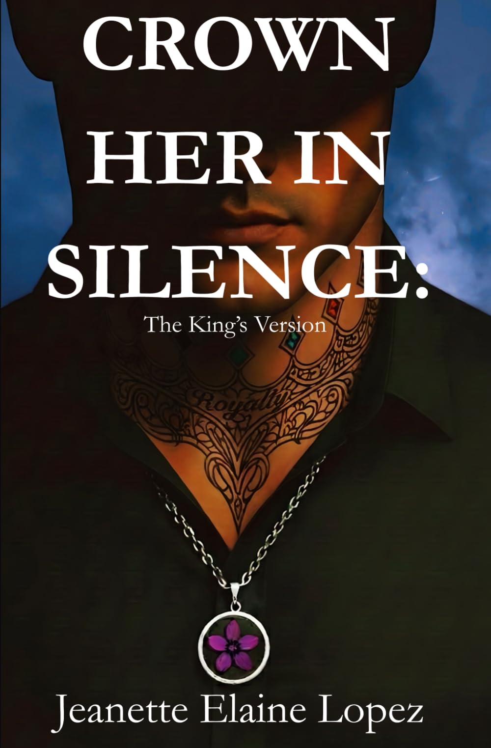 Crown Her In Silence: The King's Version: 2 (The Larkspur War)