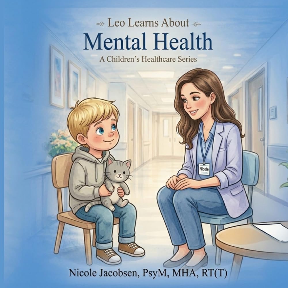 Leo Learns about Mental Health (Leo Learns About Healthcare)