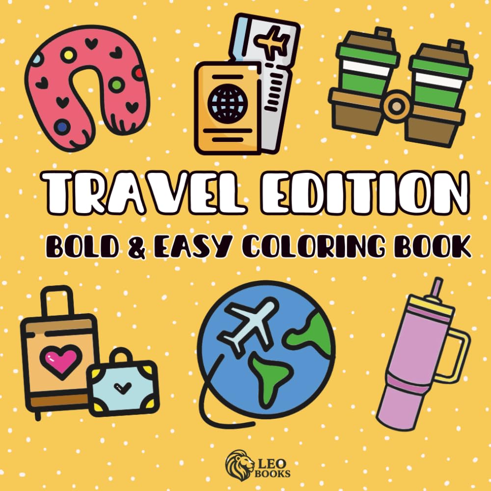 Travel-Themed Coloring Book for Kids – Bold and Easy Designs: 30 Simple Pages for Beginners (Bold and Easy Simple Pages for Kids and Beginners)