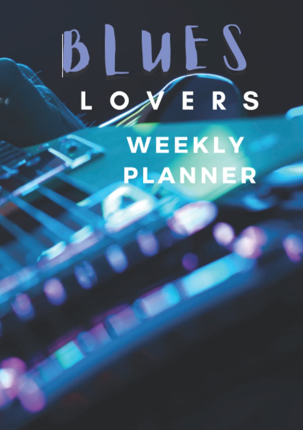 Blues Lovers Weekly Planner