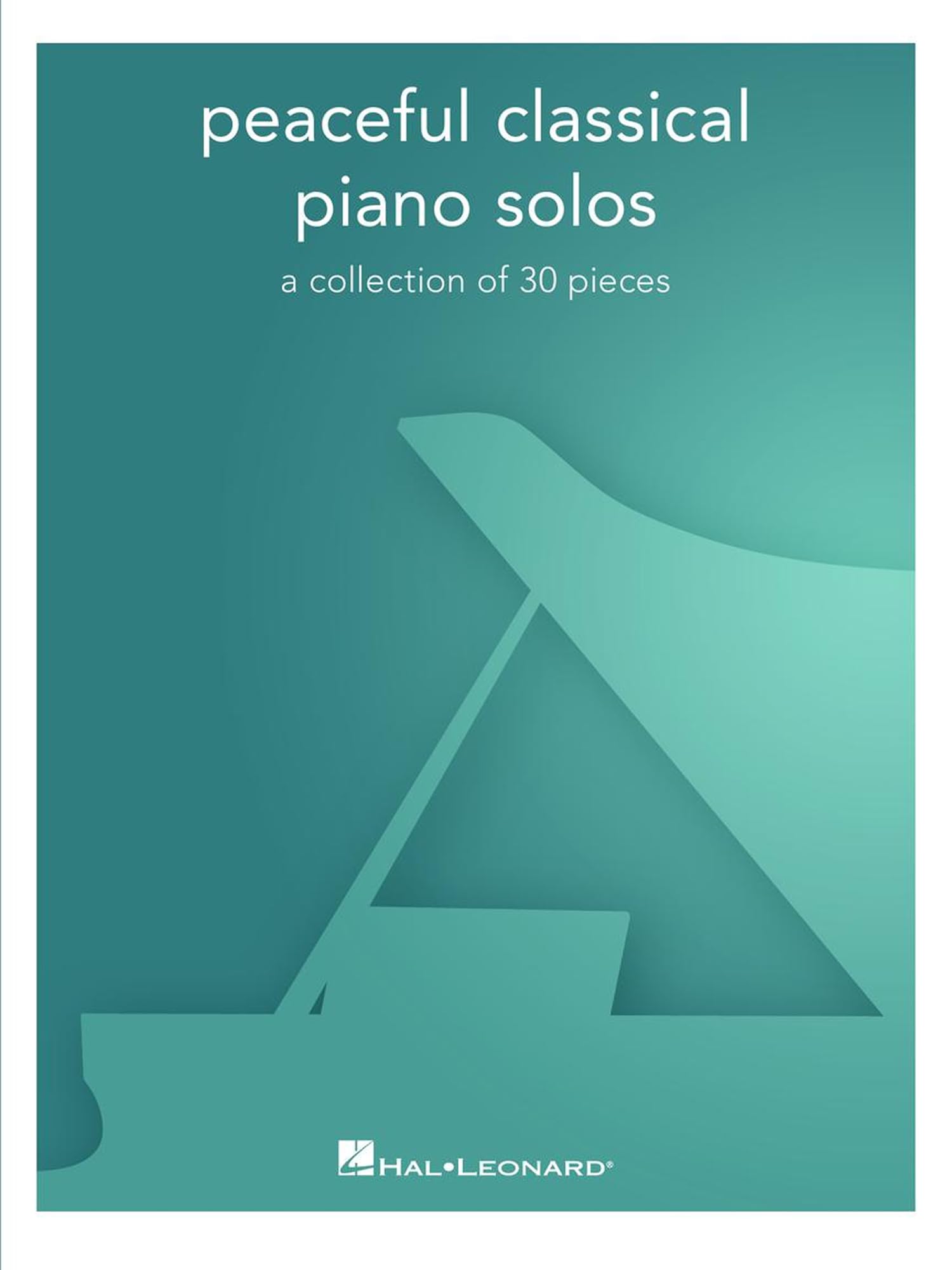 Peaceful Classical Piano Solos: A Collection of 30 Pieces (Hal Leonard)