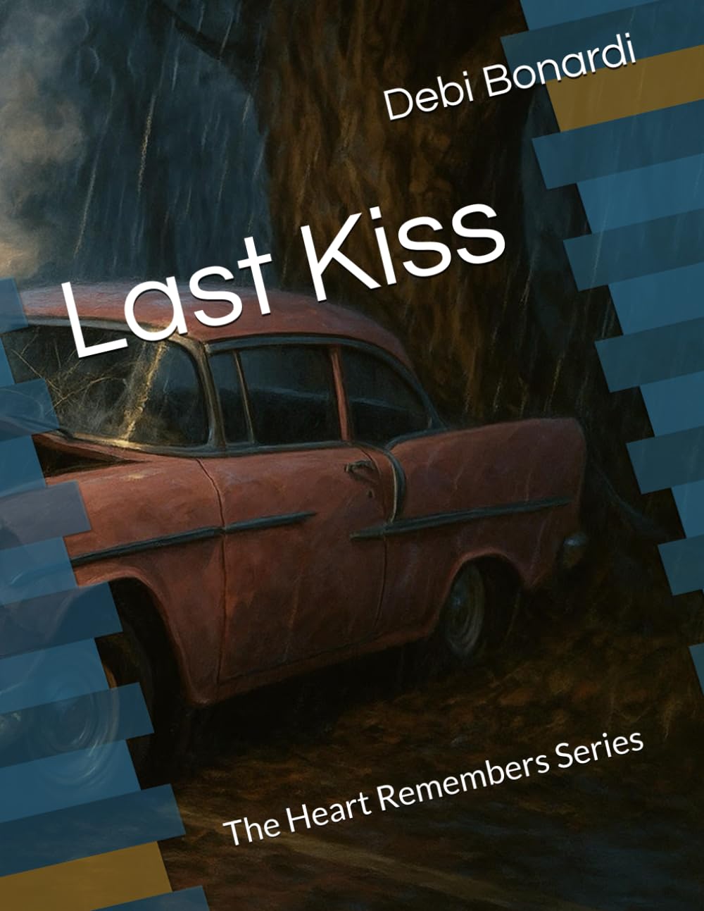 Last Kiss: The Heart Remembers Series: 1 (Large Print)