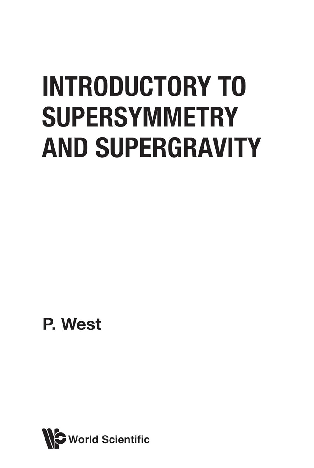 Introduction To Supersymmetry And Supergravity
