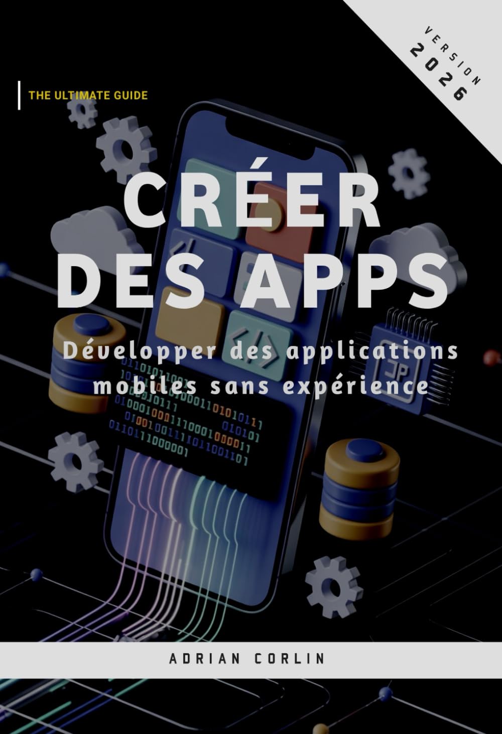 Créer des Apps: Développer des applications mobiles sans expérience