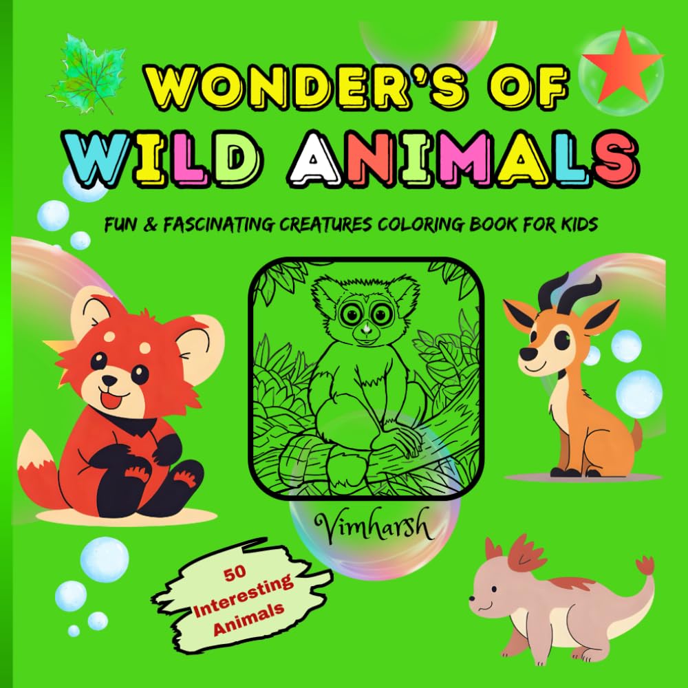WONDER’S OF WILD ANIMALS – Fun & Fascinating Creatures Coloring Book for Kids”