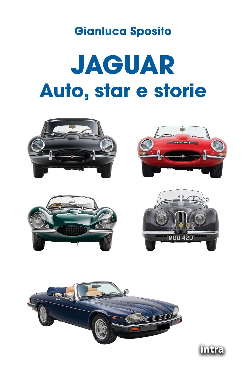 Jaguar: Auto, star e storie (Collana Visio - Serie Duetti - Auto, star e storie)