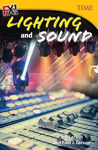 FX! Lighting and Sound (TIME®: Informational Text)