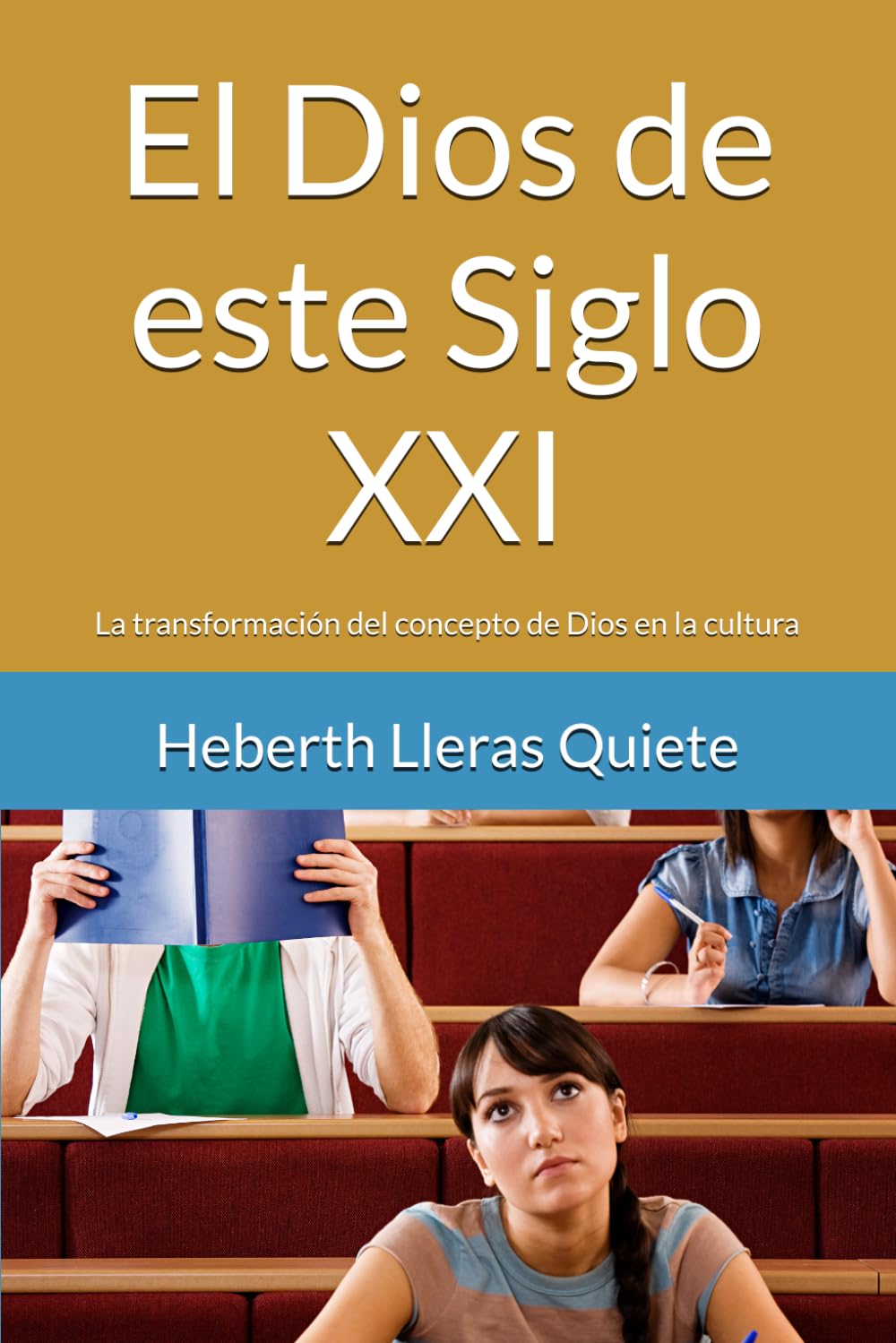 El Dios de este Siglo XXI: La transformación del concepto de Dios en la cultura