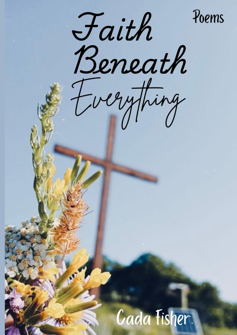 Faith Beneath Everything