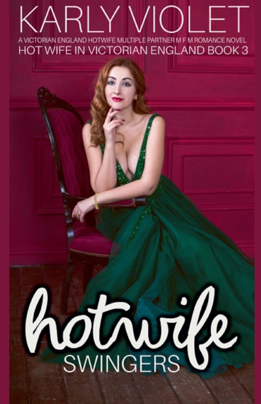 Hot Wife Swingers - A Victorian England Hotwife Multiple Partner M F M Romance Novel (3) (Hot Wife in Victorian England)