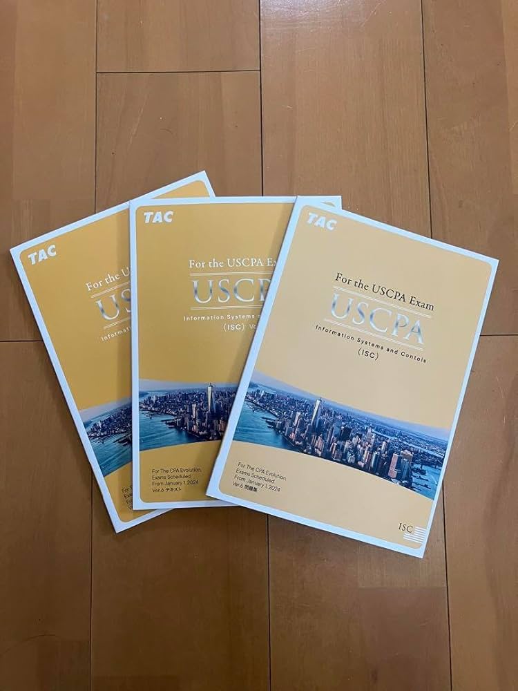 新品2024年度版TAC USCPA 新科目 ISC テキスト＆問題集3冊