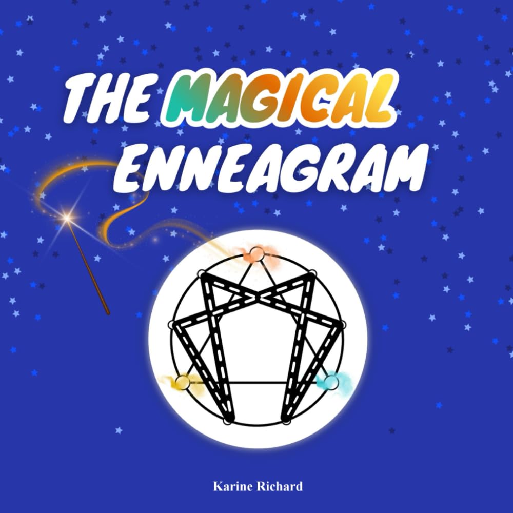 The Magical Enneagram: An Introduction to the Law of Three and the Law of Seven