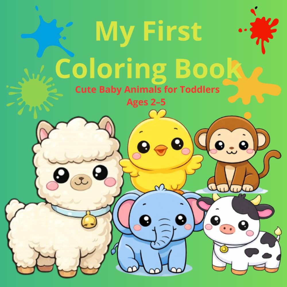 My First Coloring Book: Cute Baby Animals for Toddlers Ages 2–5