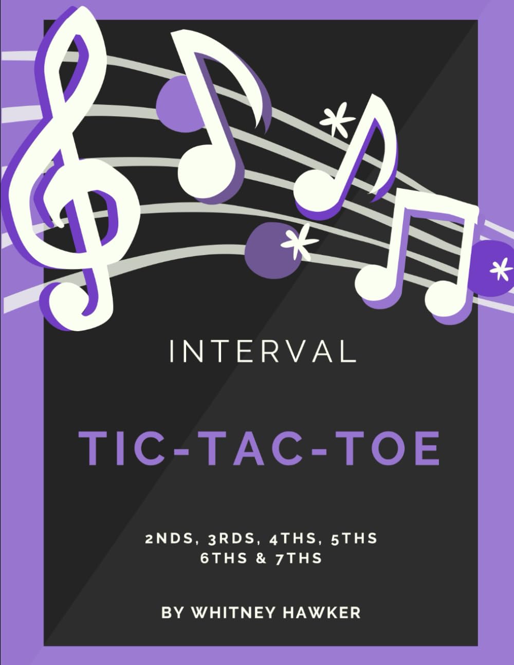 Interval Tic-Tac-Toe: 2nds, 3rds, 4ths, 5ths, 6ths & 7ths (Stronger Music Reading)