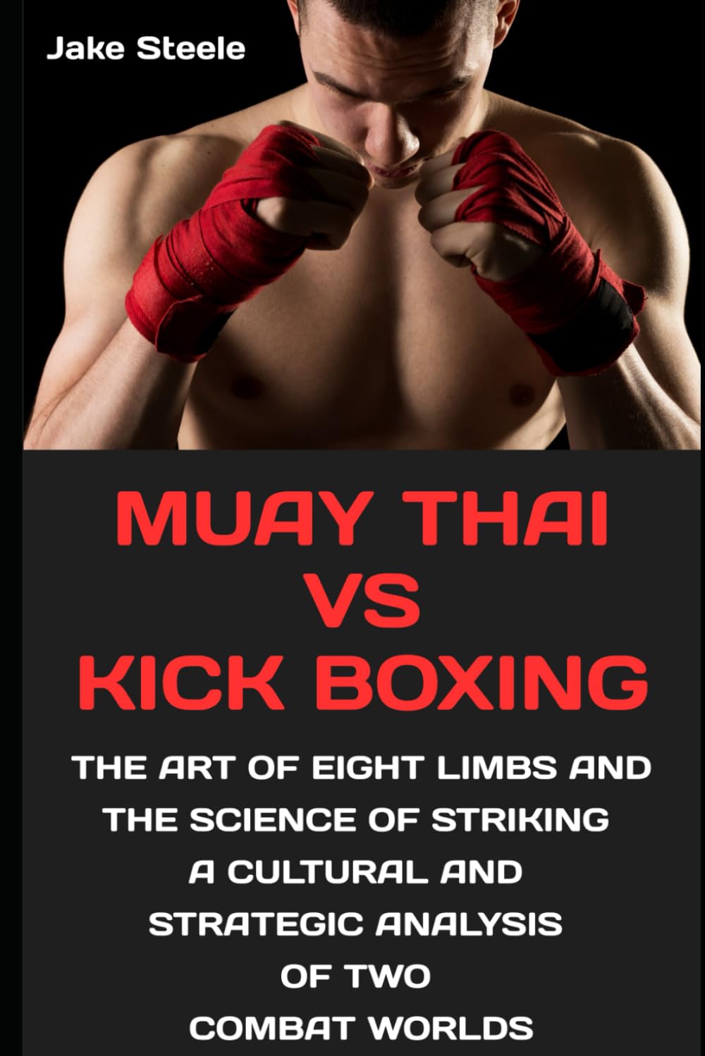 Muay Thai vs Kickboxing: The Art of Eight Limbs and the Science of Striking – A Cultural and Strategic Analysis of Two Combat Worlds