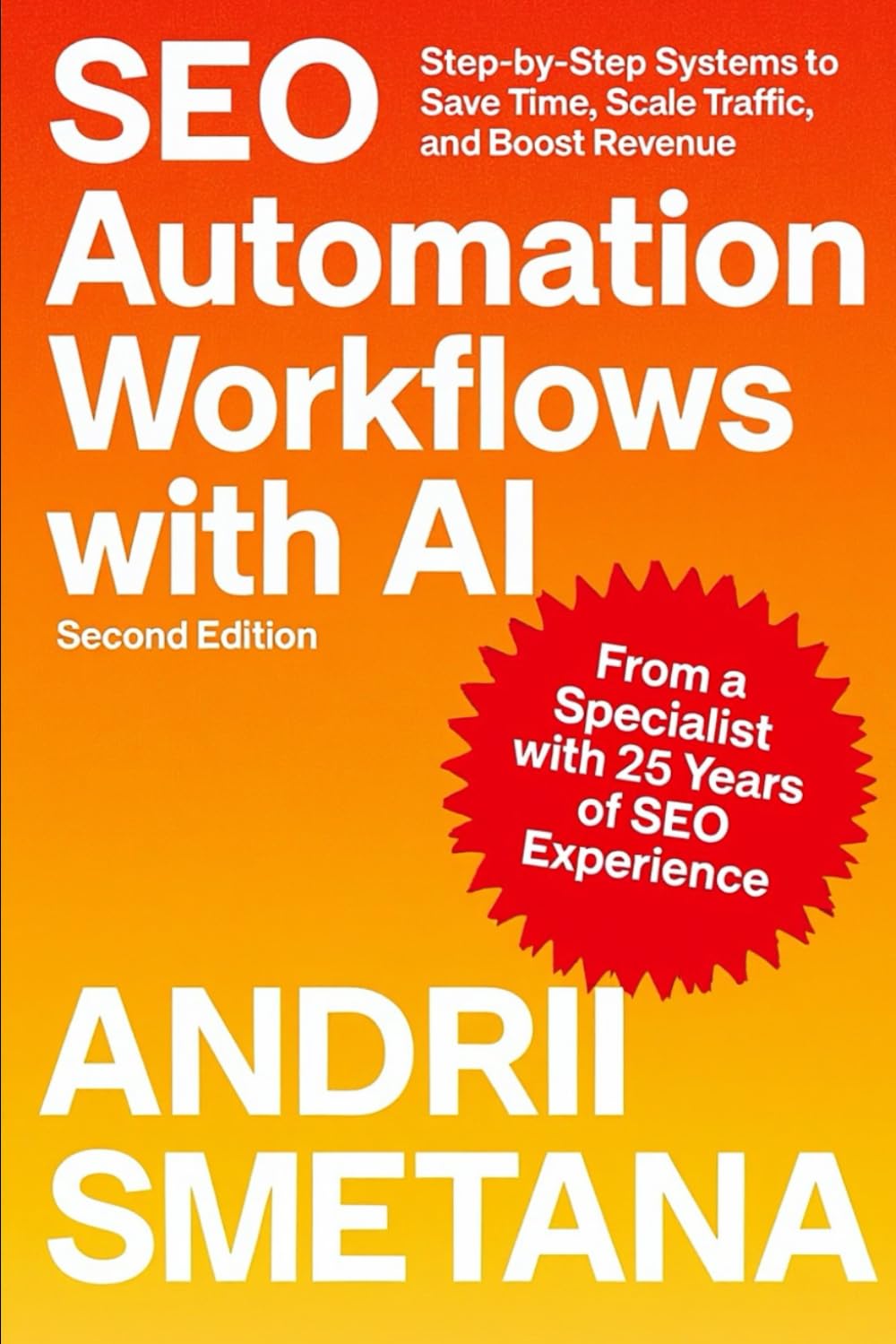 SEO Automation Workflows with AI: Step-by-Step Systems to Save Time, Scale Traffic, and Boost Revenue