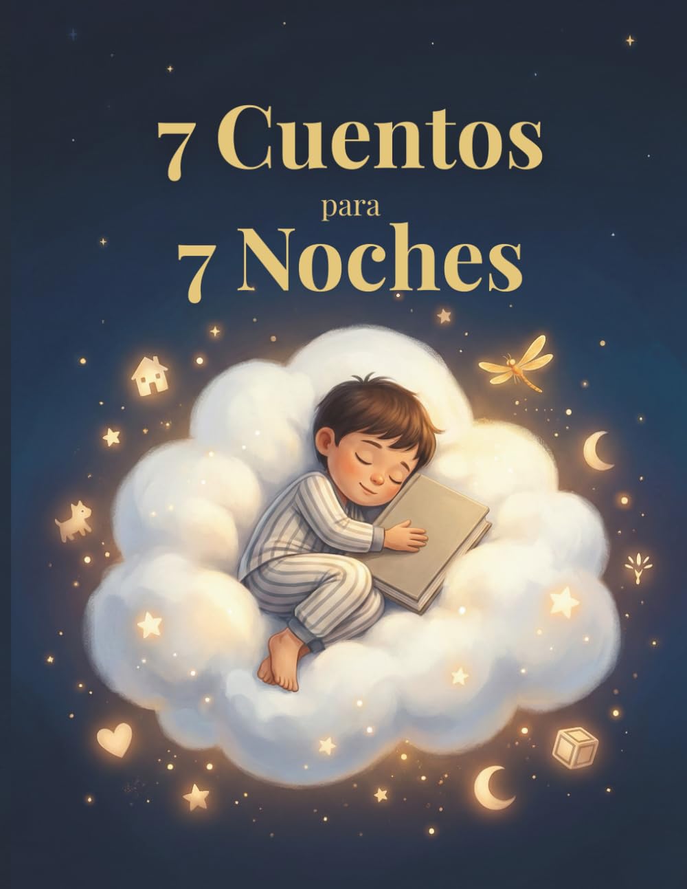 7 Cuentos para 7 Noches: “Historias mágicas para soñar, donde el amor y la imaginación se encuentran”