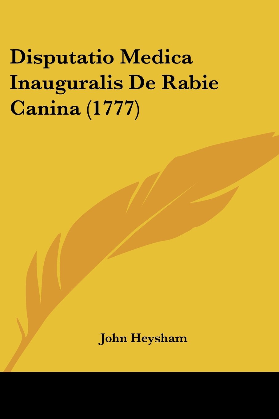Disputatio Medica Inauguralis De Rabie Canina (1777)
