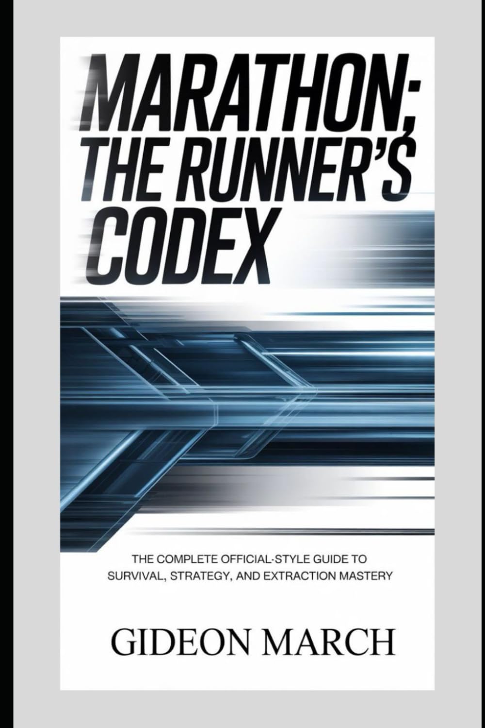 Marathon: The Runner’s Codex: The Complete Official-Style Guide to Survival, Strategy, and Extraction Mastery