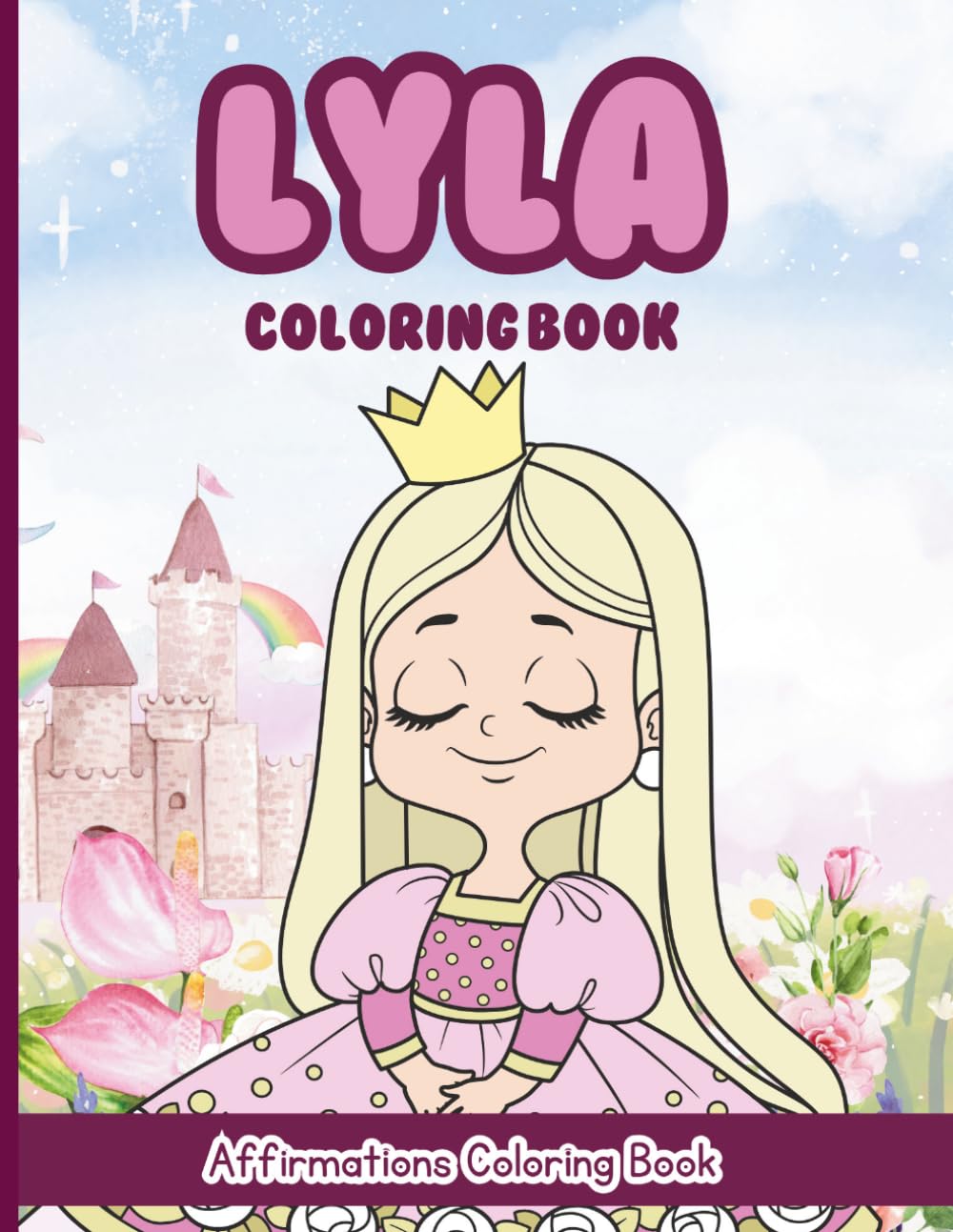 Lyla Coloring Book: Affirmations Coloring Book, A Creative Journey of Positive Empowerments