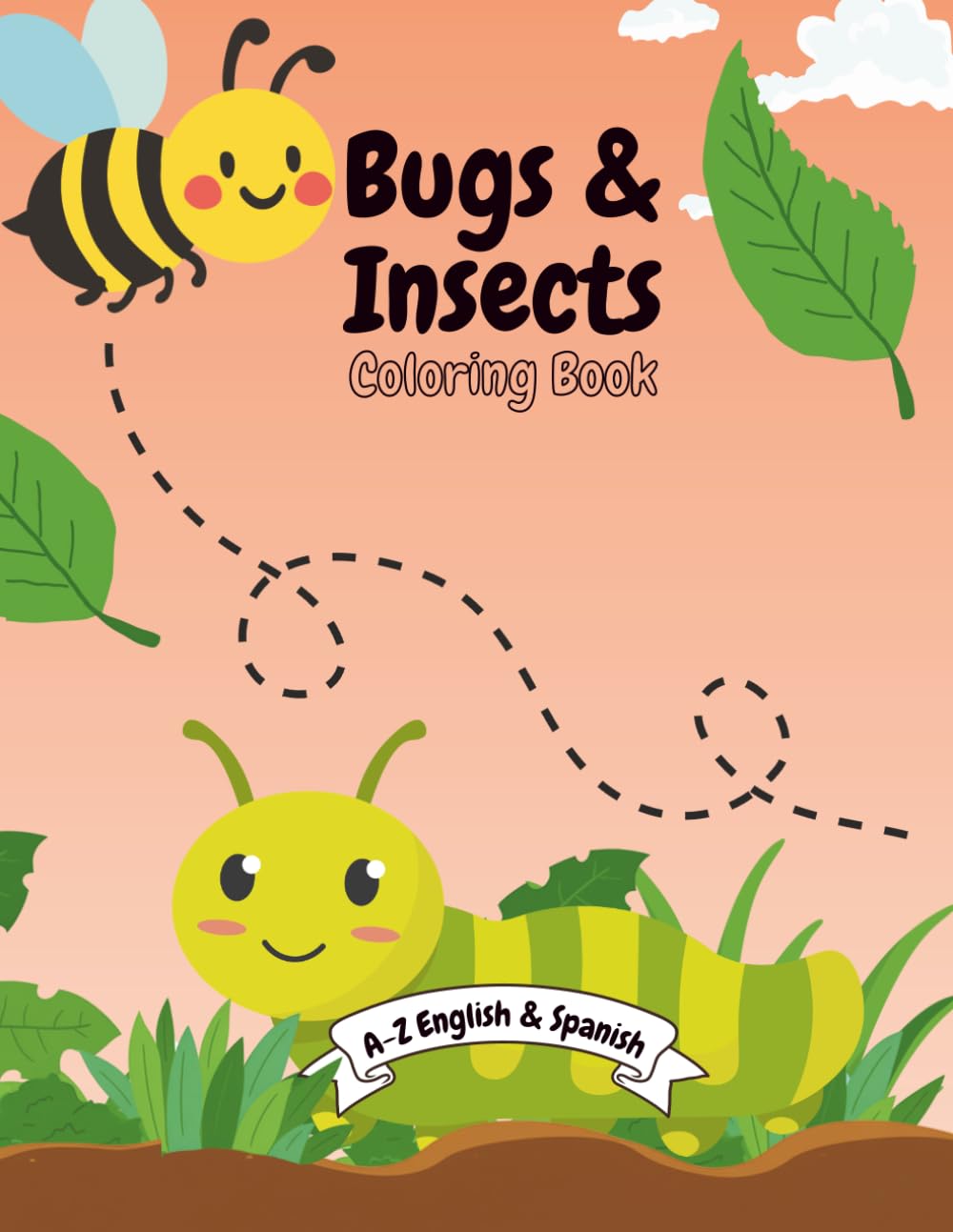 Bugs & Insects - English & Spanish Coloring Book (Daisy Luna A–Z Coloring Series)
