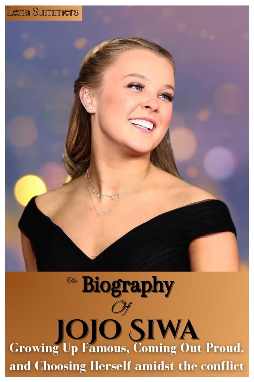 The Biography Of Jojo Siwa: Growing Up Famous, Coming Out Proud, and Choosing Herself amidst the conflict