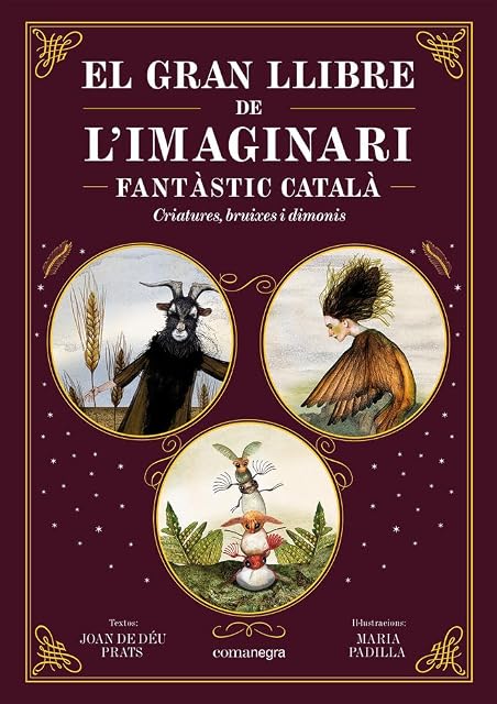 Portada de El gran llibre de l'imaginari fantàstic català: Criatures, bruixes i dimonis