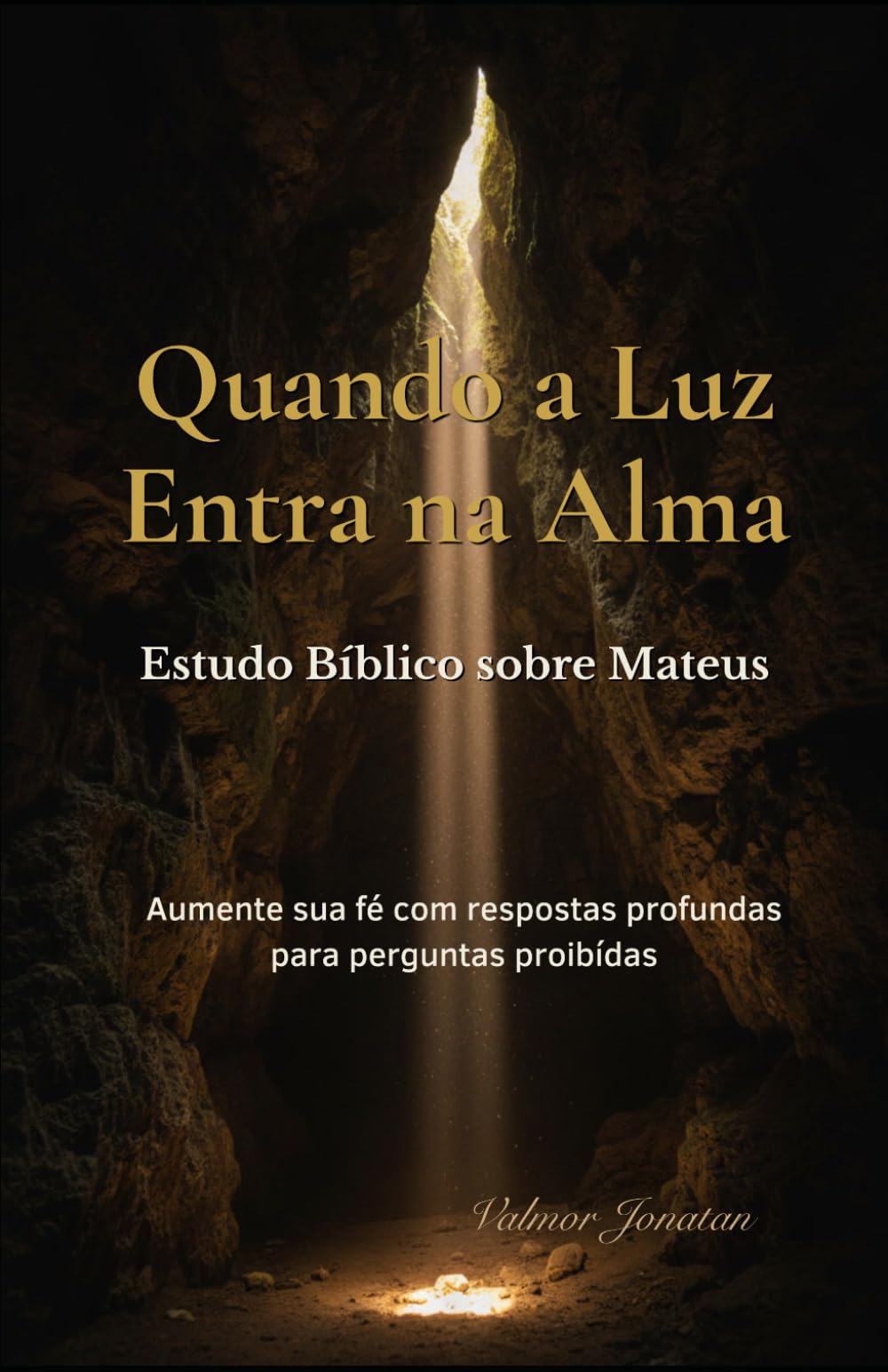 Quando a Luz Entra na Alma: Reflexões sobre o Evangelho e a transformação do interior