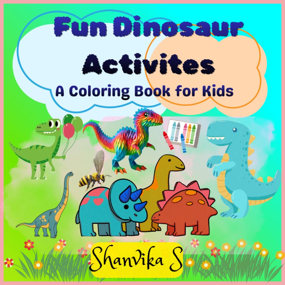FUN DINOSAUR ACTIVITES: A COLORING BOOK FOR KIDS