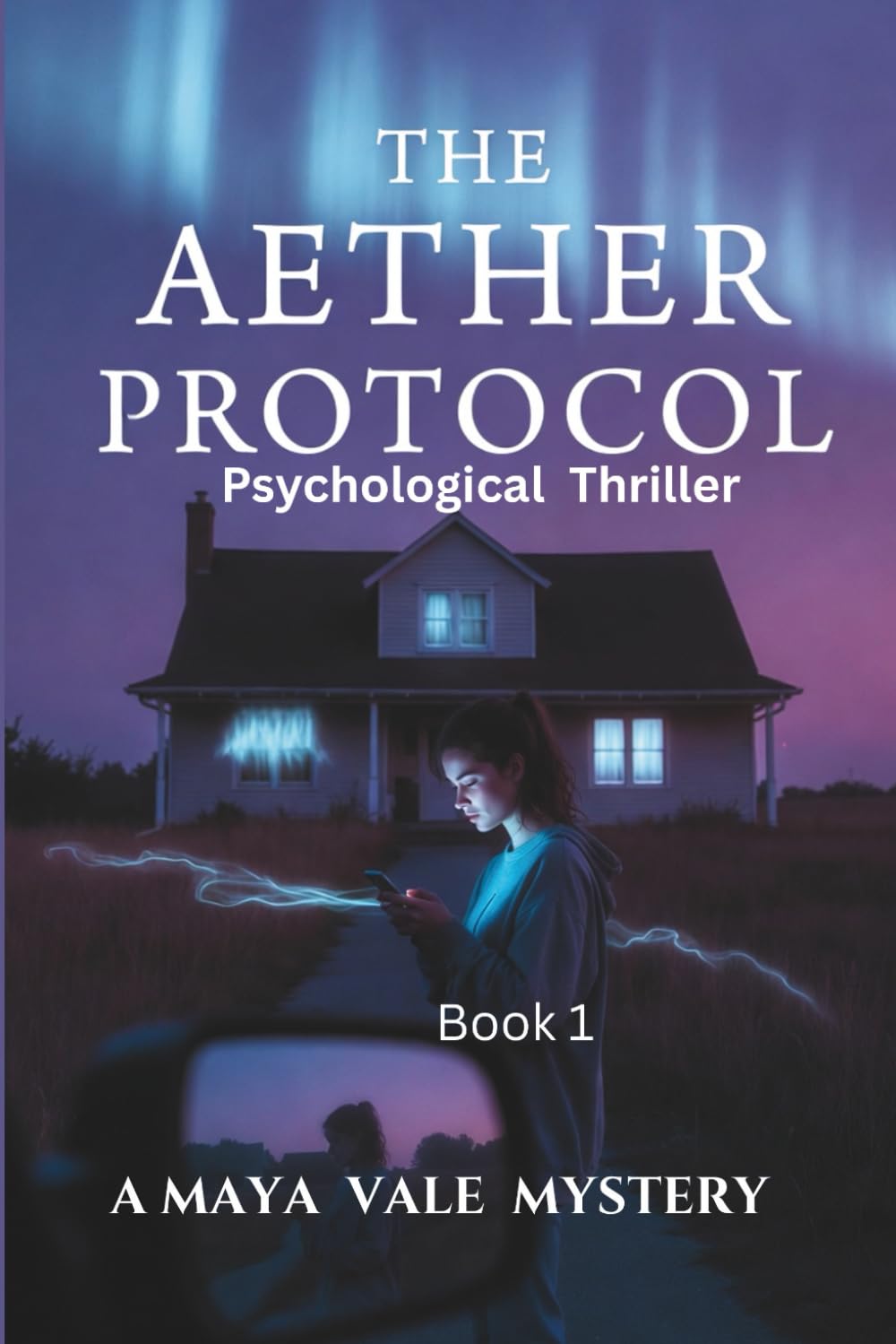 The Aether Protocol - Book 1 - The Maya Vale Mysteries