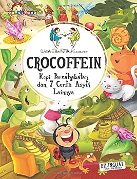 Crocoffein Kopi Persahabatan dan 7 Cerita Asyik Lainnya (Indonesian Edition)