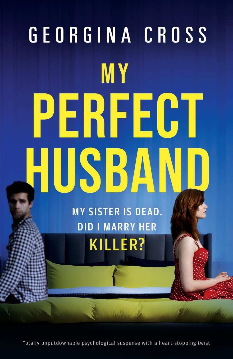 My Perfect Husband: Totally unputdownable psychological suspense with a heart-stopping twist