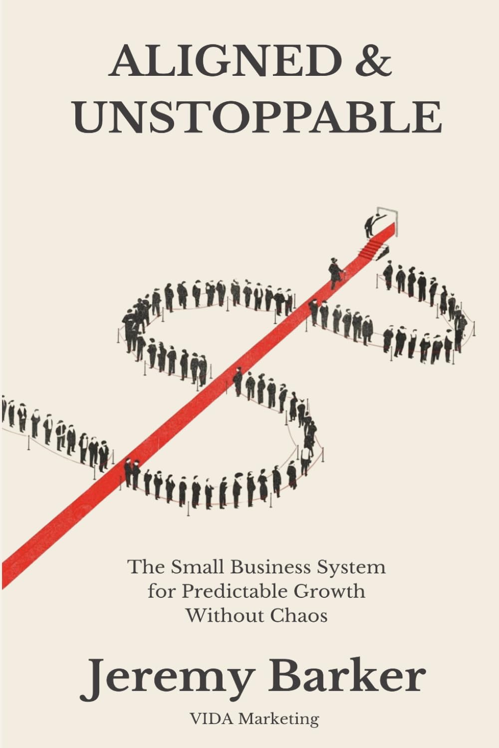 Aligned & Unstoppable: The Small Business System for Predictable Growth Without the Chaos