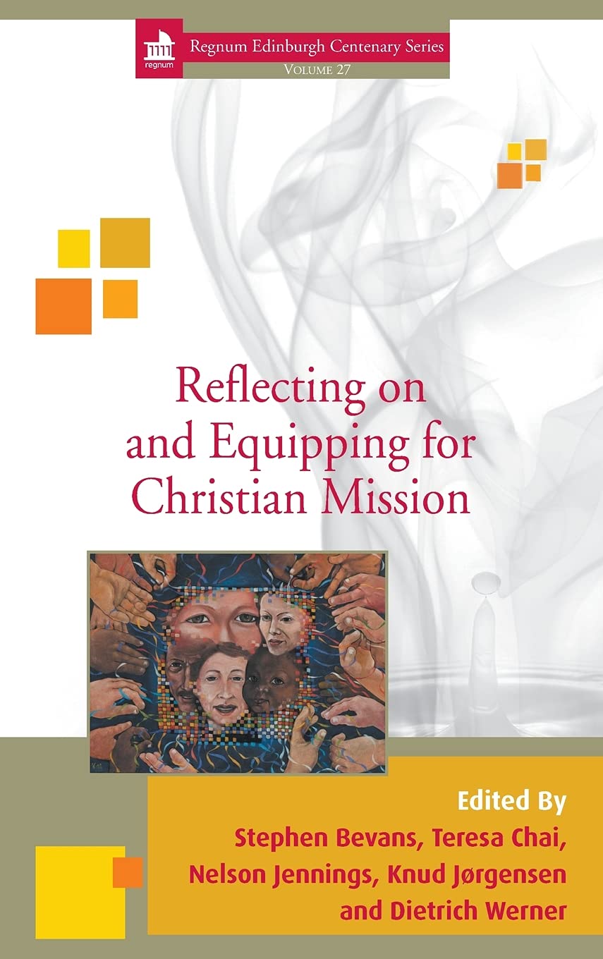 Reflecting on and Equipping for Christian Mission: 27 (Regnum Edinburgh Centenary)