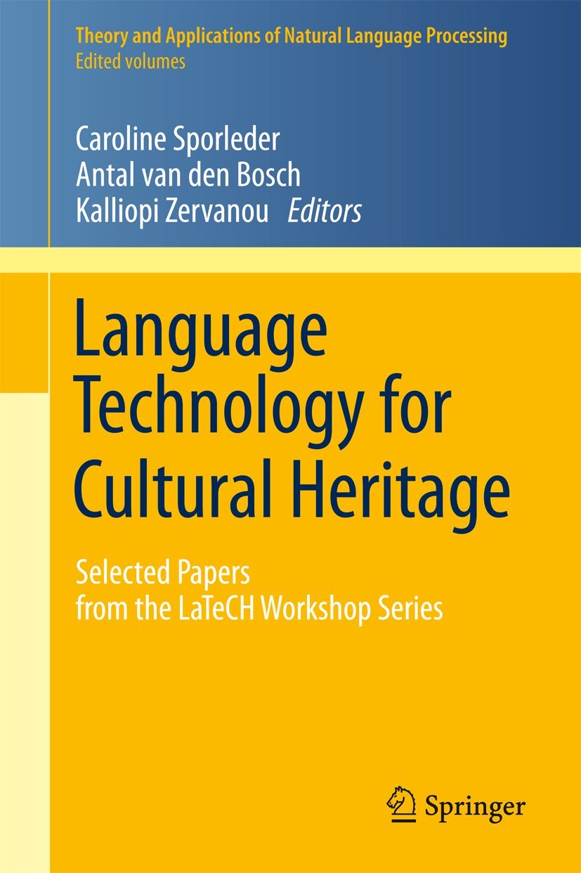 Language Technology for Cultural Heritage Selected Papers from the
