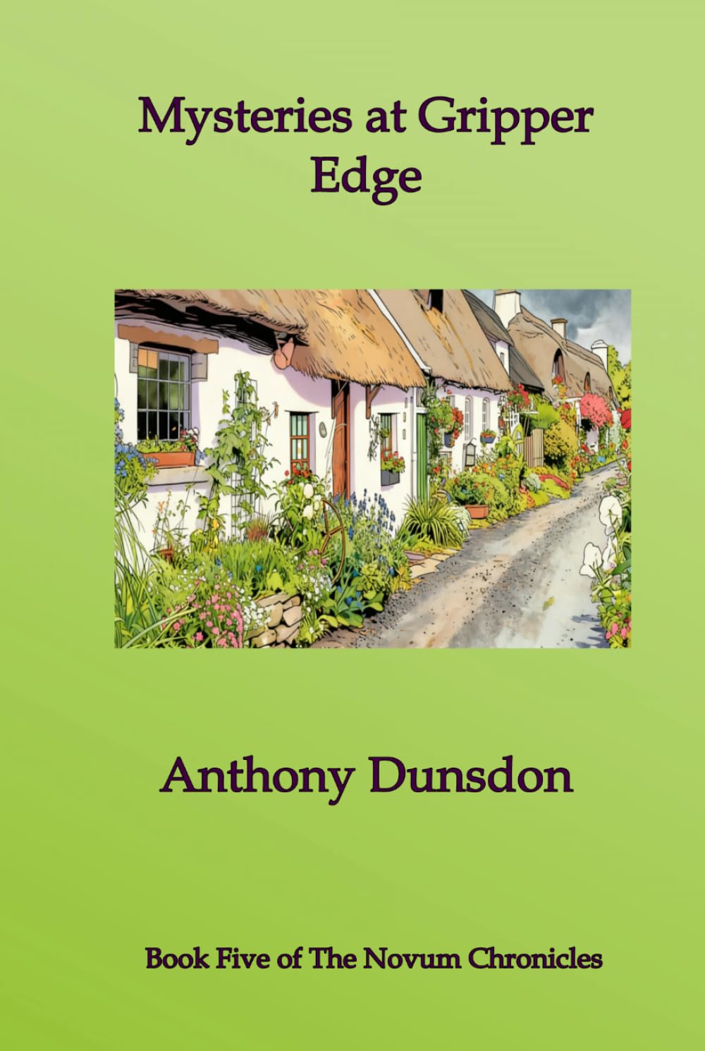 MYSTERIES AT GRIPPER EDGE: Book Five of The Novum Chronicles