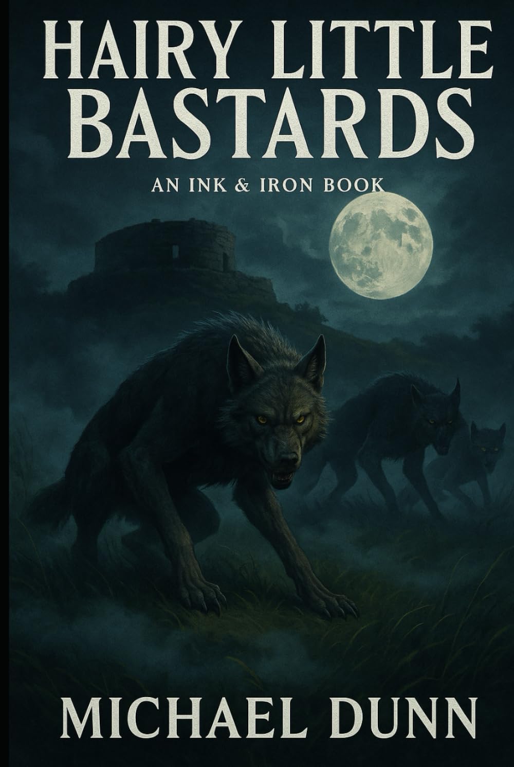 HAIRY LITTLE BASTARDS: The Faoladh Guild, Book 2 (THE IRISH MYTH SERIES)