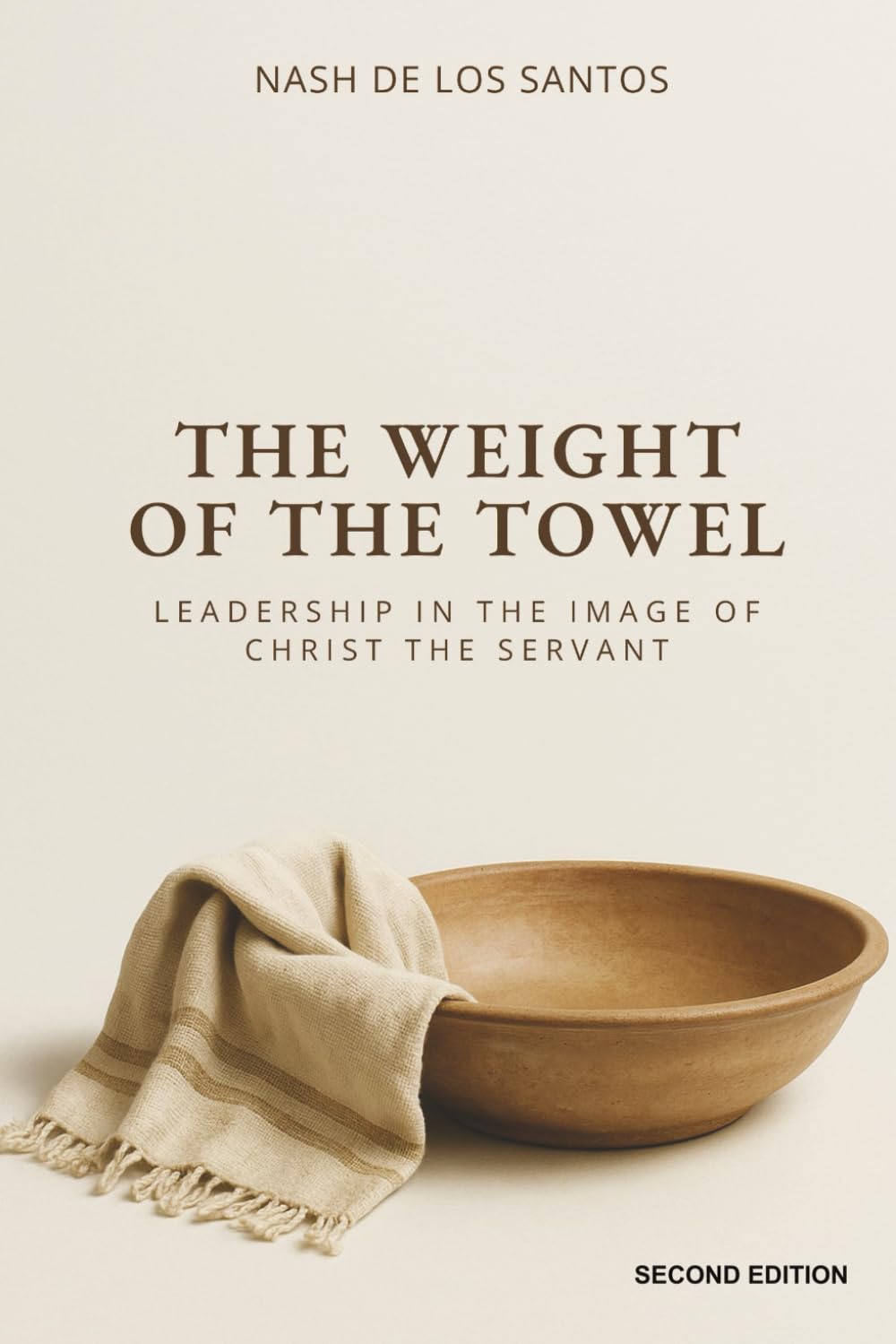The Weight Of The Towel: Leadership in the Image of Christ the Servant