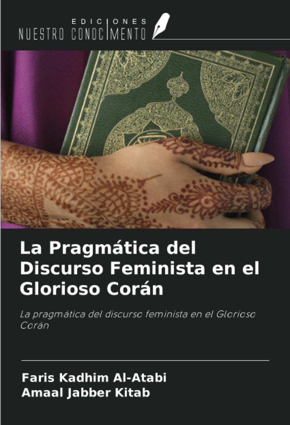 La Pragmática del Discurso Feminista en el Glorioso Corán: La pragmática del discurso feminista en el Glorioso Corán
