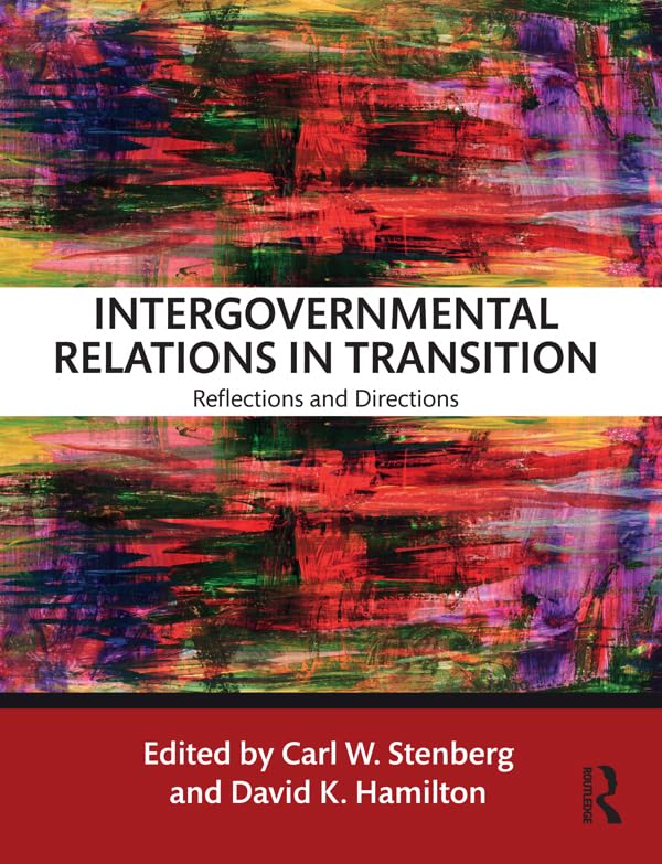 Intergovernmental Relations in Transition: Reflections and Directions